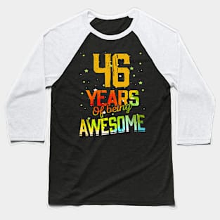 46 Years Of Being Awesome Gifts 46th Anniversary Gift Vintage Retro Funny 46 Years Birthday Men Women Baseball T-Shirt